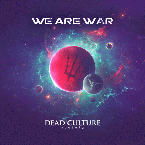 Dead Culture Society : We Are War